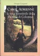 Carol Adrienne – La Voce Femminile della Profezia di Celestino